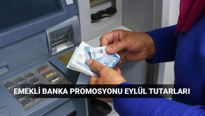 Eylül 2025’te Emekli Banka Promosyonları: En Yüksek Tutarlar ve Bankalar