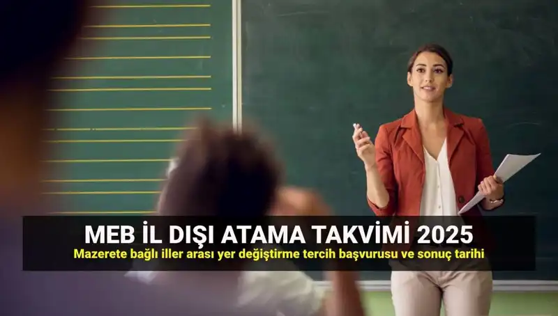 2025 MEBBİS İle İl Dışı Atama Sonuçları Açıklandı: Öğretmenleri Neler Bekliyor?